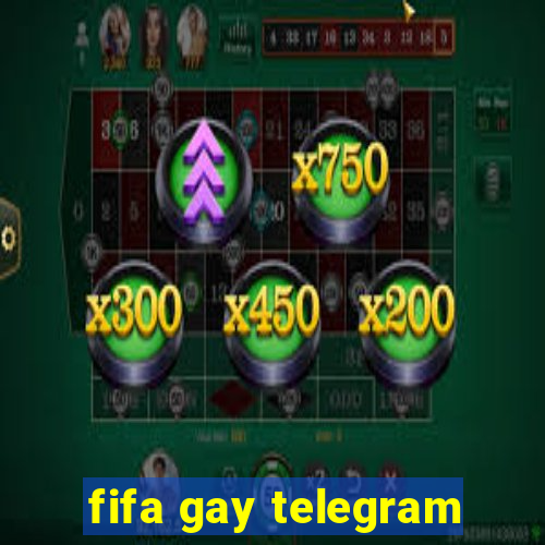 fifa gay telegram